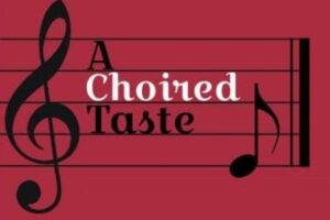 A Choired Taste